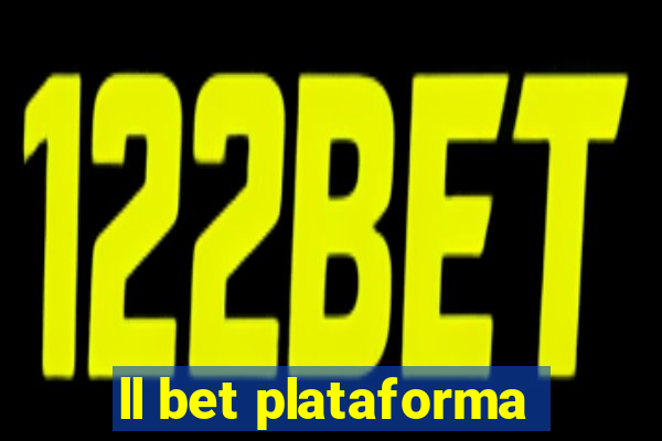 ll bet plataforma